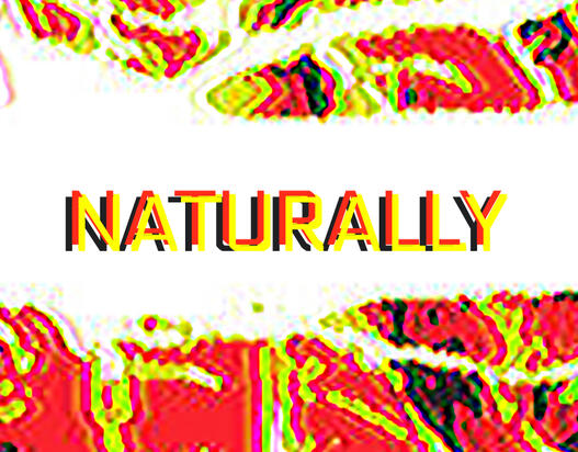 Naturally